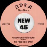 The Fred Moss Band – Stay Away b/w Turn Your Love Around – Athens Of The North SC 7″