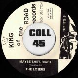 The Losers – Boys Are Bound To Be Free b/w Maybe She`s Right – King Of The Road AT 7″