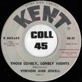 Vernon And Jewell – Those Lonely, Lonely Nights b/w That’s A Rockin Good Way – Kent DJ 7″