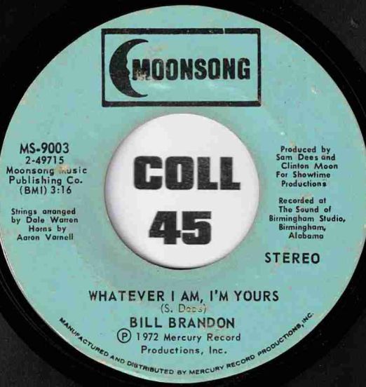 Bill Brandon - Whatever I Am, I'm Yours b/w Johnnie Mae Wright - Moonsong 7"
