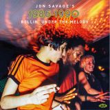 VA – Jon Savage’s 1986-1990 Rollin’ Under The Melody – Ace UK 2CD