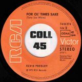 Elvis Presley – Raised On Rock b/w For Ol’ Times Sake – RCA 7″