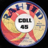 Fabulous Five Inc. – Vagabond b/w Bond Version – Rahtid JA 7″