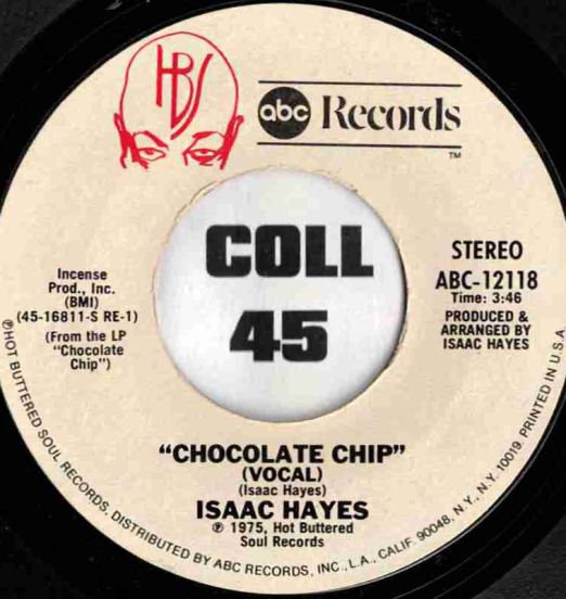 Isaac Hayes - Chocolate Chip (Vocal) b/w Instrumental - HBS 7"