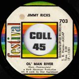 Jimmy Ricks – Oh! What A Feeling b/w Ol’ Man River – Festival 7″