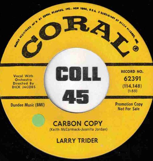 Larry Trider - Carbon Copy b/w House Of The Blues - Coral DJ 7"