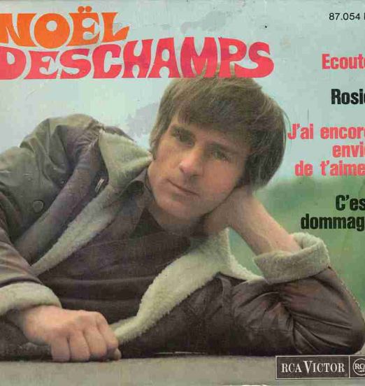 Noël Deschamps - Ecoute b/w Rosie - RCA FR 7"