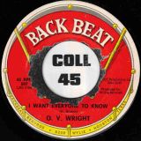 O.V. Wright – I Want Everyone To Know b/w I’m Gonna Forget About You – Back Beat 7″