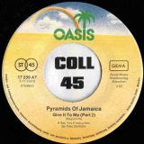 Pyramids Of Jamaica – Give It To Me (Part I) b/w Give It To Me (Part II) – Oasis GER 7″