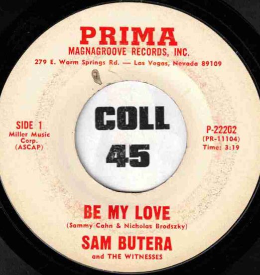 Sam Butera And The Witnesses - Be My Love b/w Cry Me A River - Prima Magnagroove 7"