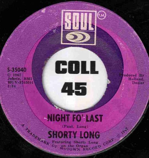 Shorty Long - Night Fo' Last b/w Same - Soul 7"