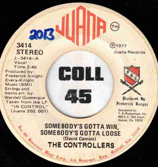 The Controllers - Somebody's Gotta Win, Somebody's Gotta Lose b/w Feeling A Feeling - Juana 7"