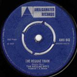 The Reggae Boys – The Reggae Train b/w Dolly House On Fire – Amalgamated UK 7″