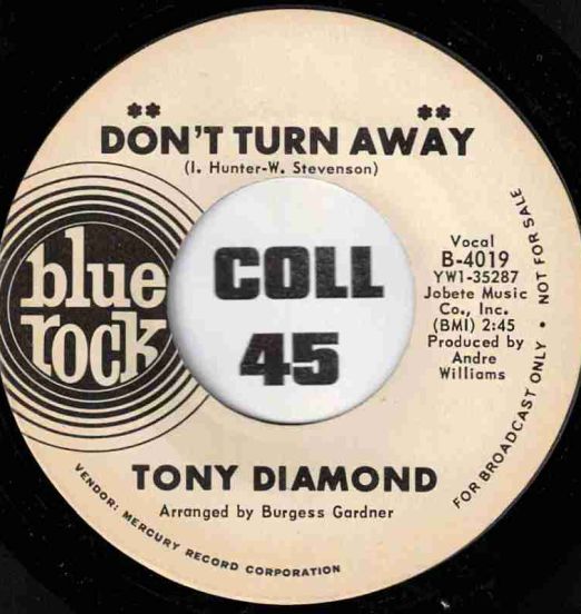 Tony Diamond - Don't Turn Away b/w You're The Sweetest Yet - Blue Rock DJ 7"
