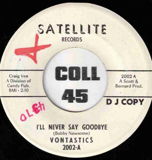 Vontastics - I'll Never Say Goodbye b/w Don't Mess Around - Satellite DJ 7"