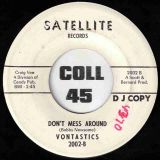 Vontastics – I’ll Never Say Goodbye b/w Don’t Mess Around – Satellite DJ 7″