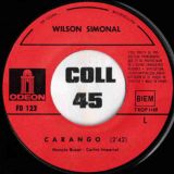 Wilson Simonal – Carango b/w Agora É Cinza – Odeon FRA 7″