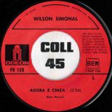Wilson Simonal – Carango b/w Agora É Cinza – Odeon FRA 7″