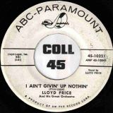 Lloyd Price – I Ain’t Givin’ Up Nothin’ b/w Mary And Man-o – ABC-Paramount DJ 7″