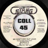 Moments – We Don’t Cry Out Loud b/w Same – Stang DJ 7″