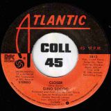 Gino Soccio – Try It Out b/w Closer – Atlantic 7″
