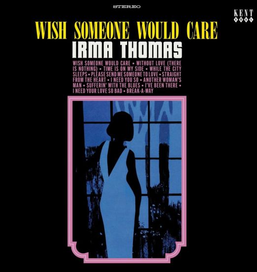 Irma Thomas - Wish Someone Would Care - Kent UK LP