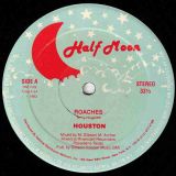 Houston – Roaches b/w Same – Half Moon 12″