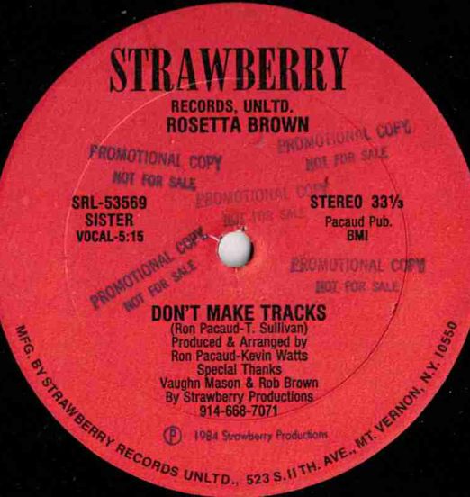 Rosetta Brown - Don't Make Tracks (Vocal) b/w Don't Make Tracks (Dubbed Mix) - Strawberry 12"