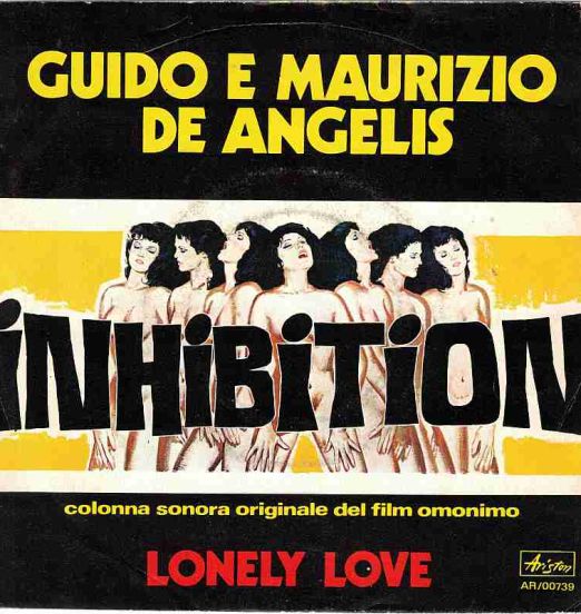 Guido E Maurizio De Angelis - Inhibition (Colonna Sonora Originale Del Film Omonimo) - Inhibition b/w Lonely Love - Ariston IT 7"