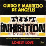 Guido E Maurizio De Angelis – Inhibition (Colonna Sonora Originale Del Film Omonimo) – Inhibition b/w Lonely Love – Ariston IT 7″