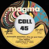 Luky Pistoia – U F O b/w Buonasera Signorina (Kiss Me Good Night) – Magma IT 7″