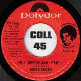 James Brown – I’m A Greedy Man Part I b/w Part II – Polydor 7″