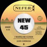 John Simmons – Safe b/w I Wanna Be Closer – Super Disco Edits UK 7″