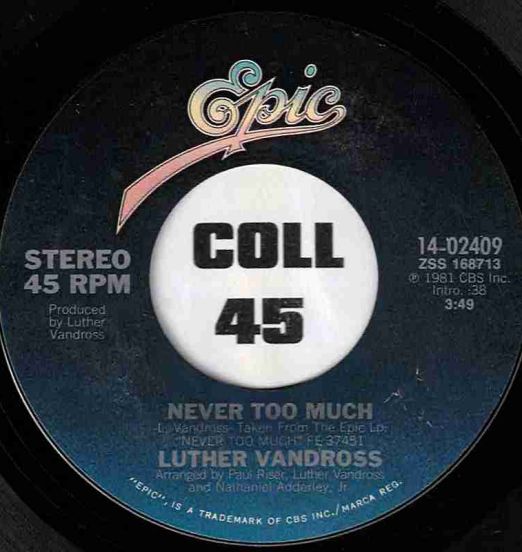 Luther Vandross - Never Too Much b/w You Stopped Loving Me - Epic 7"