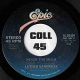 Luther Vandross – Never Too Much b/w You Stopped Loving Me – Epic 7″