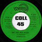 Serenader – Get Out Muh House b/w Old Woman From Toronto – WIRL BB 7″