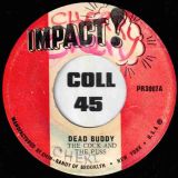 The Cock And The Puss & Barrington Spence – Dead Buddy b/w Sweet Wanton – Impact! 7″