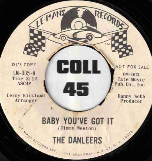The Danleers - Baby You've Got It b/w The Truth Hurts - Le-Mans DJ 7"