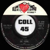 Dr. York – Love Won’t Let Me Wait b/w I Hurt – York’s 7″