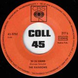 The Rainbows – Balla Balla b/w Ju Ju Hand – CBS GER 7″