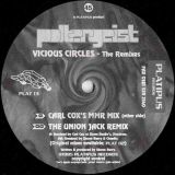 Poltergeist – Vicious Circles (Carl Cox MMR Mix) b/w Vicious Circles (The Union Jack Remix) – Platipus UK 12″