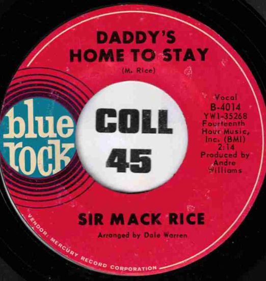 Sir Mack Rice - Mustang Sally b/w Daddy's Home To Stay - Blue Rock 7"