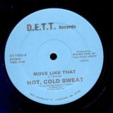 Hot, Cold Sweat – Move Like That b/w Move Like That Instrumental – D.E.T.T. 12″