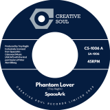 SpaceArk – Phantom Lover b/w Don’t Stop (Loving Me) Extended Mix – Creative Soul UK 7″