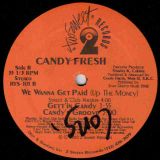 Candy Fresh – We Wanna Get Paid (Up The Money) – Two Sweet 12″