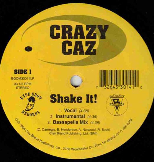 Crazy Caz - Shake It! b/w Alternative Mix - Knee Grow 12"