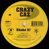 Crazy Caz – Shake It! b/w Alternative Mix – Knee Grow 12″