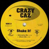 Crazy Caz – Shake It! b/w Alternative Mix – Knee Grow 12″