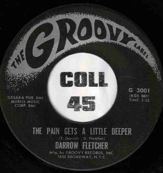 Darrow Fletcher - The Pain Gets A Little Deeper b/w My Judgement Day - Groovy 7"
