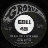 Darrow Fletcher – The Pain Gets A Little Deeper b/w My Judgement Day – Groovy 7″